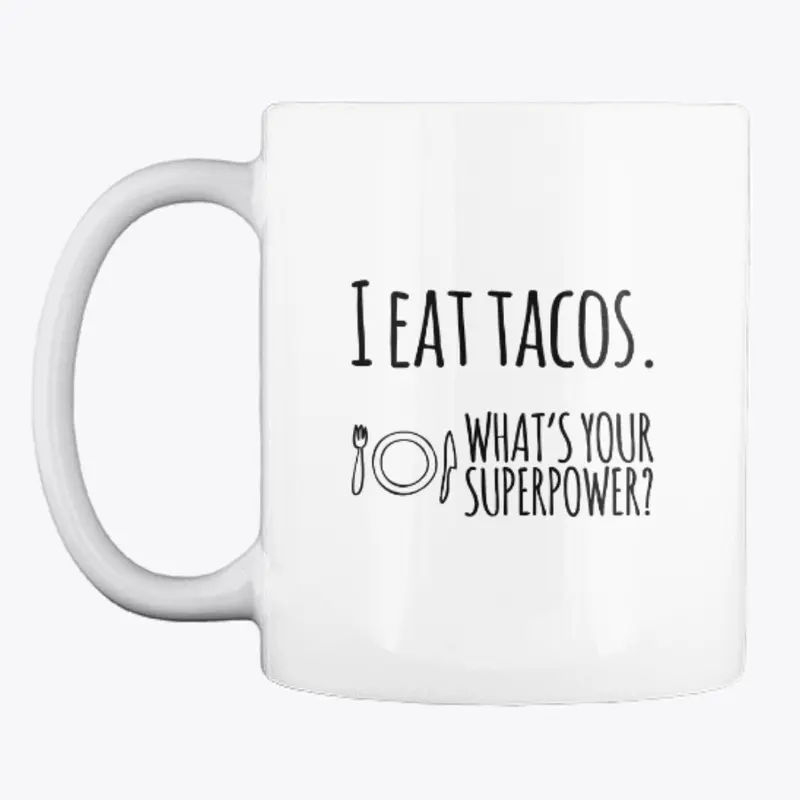 I Eat Tacos